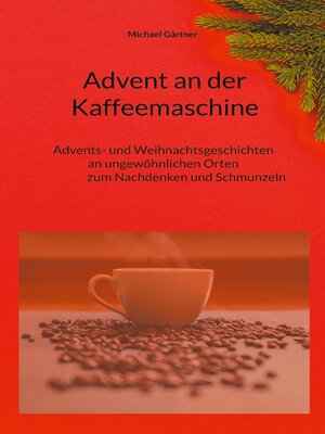 cover image of Advent an der Kaffeemaschine